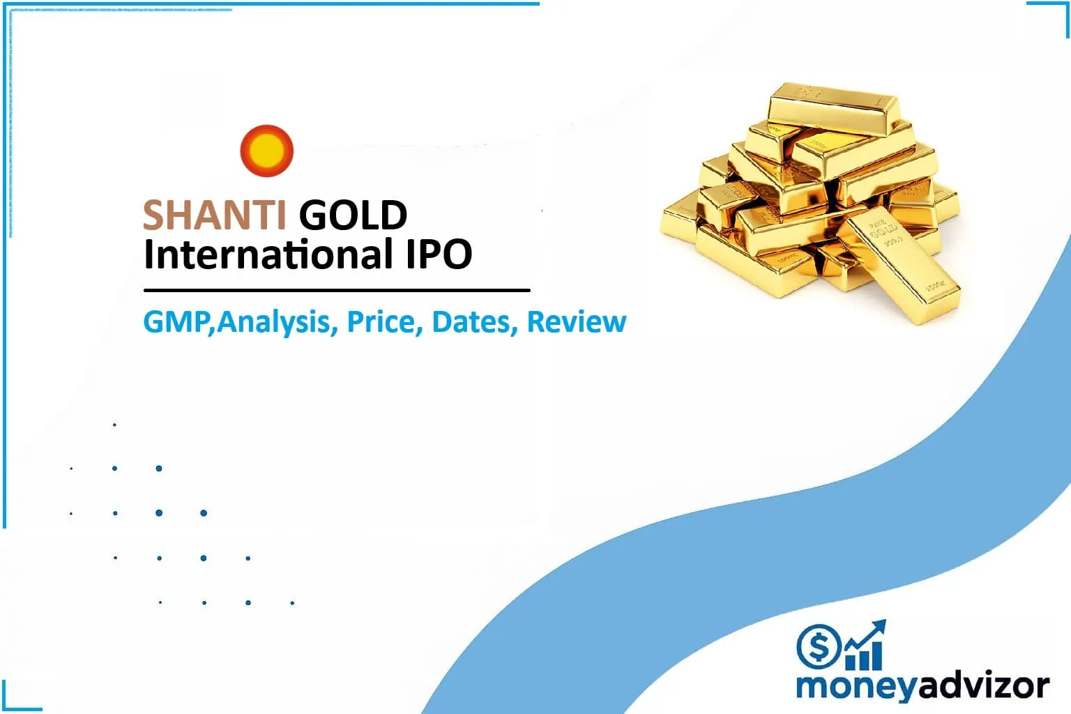 Shanti Gold International IPO Live GMP Today 2025: Complete Analysis, Price, Dates, Review