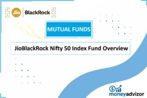 JioBlackRock Nifty 50 Index Fund Overview