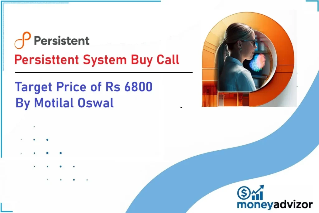 Persistent Systems Buy Call Target Price of Rs 6800: Motilal Oswal