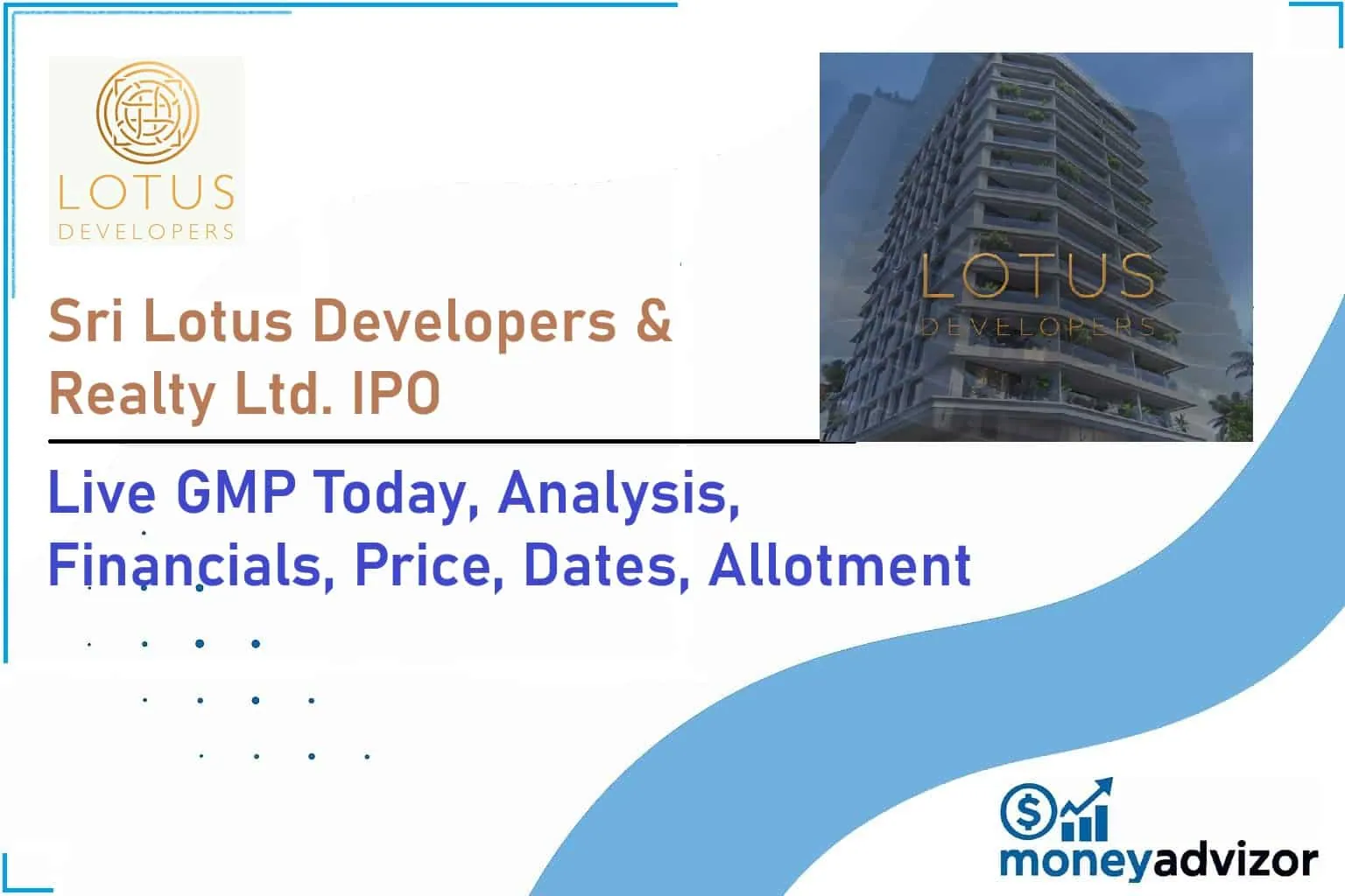 Sri Lotus Developers IPO Live GMP Today 2025: Analysis, Financials, Price, Dates, Allotment
