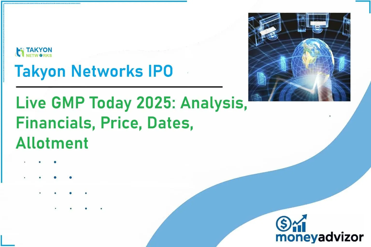 Takyon Networks IPO Live GMP Today 2025: Analysis, Financials, Price, Dates, Allotment
